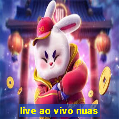 live ao vivo nuas